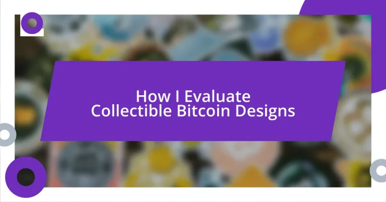 How I Evaluate Collectible Bitcoin Designs