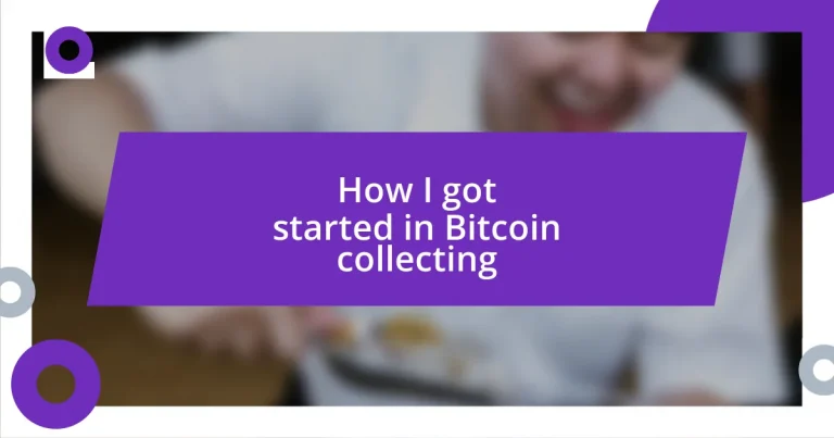 How I got started in Bitcoin collecting