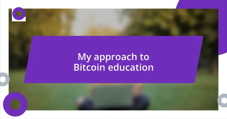 My approach to Bitcoin education