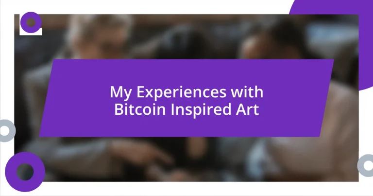 My Experiences with Bitcoin Inspired Art