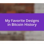 My Favorite Designs in Bitcoin History