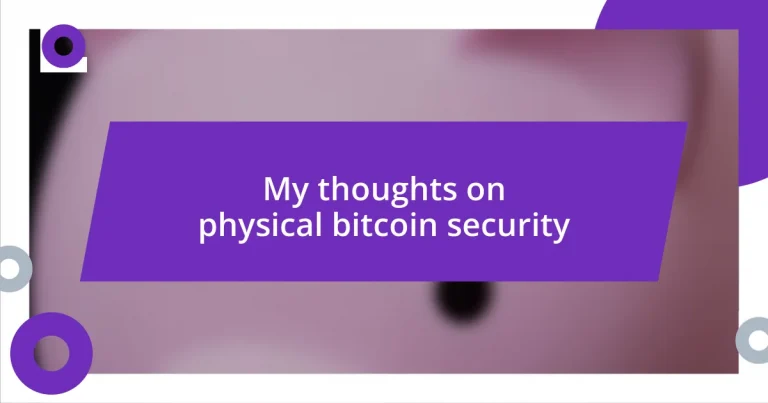 My thoughts on physical bitcoin security