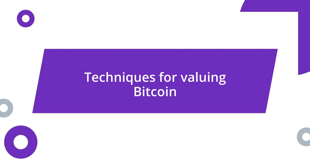 Techniques for valuing Bitcoin